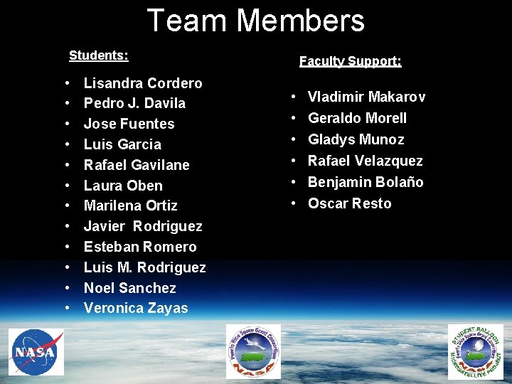 Team Members Students: • • • Lisandra Cordero Pedro J. Davila Jose Fuentes Luis