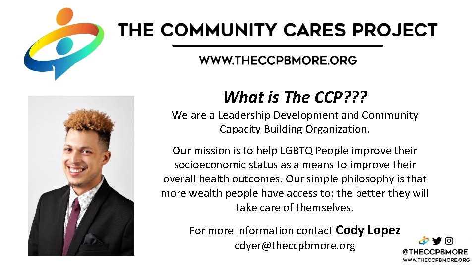 What is The CCP? ? ? We are a Leadership Development and Community Capacity
