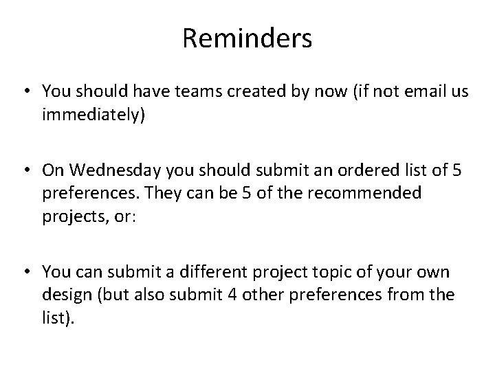 Reminders • You should have teams created by now (if not email us immediately) Reminders • You should have teams created by now (if not email us immediately)