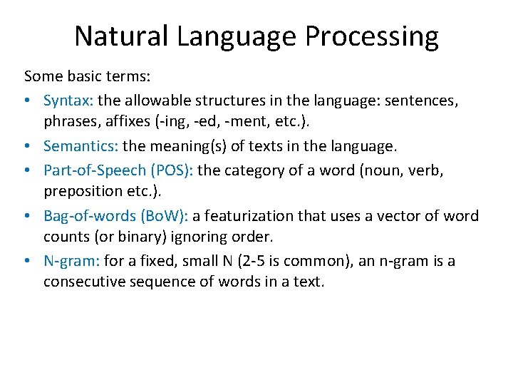 Natural Language Processing Some basic terms: • Syntax: the allowable structures in the language: Natural Language Processing Some basic terms: • Syntax: the allowable structures in the language:
