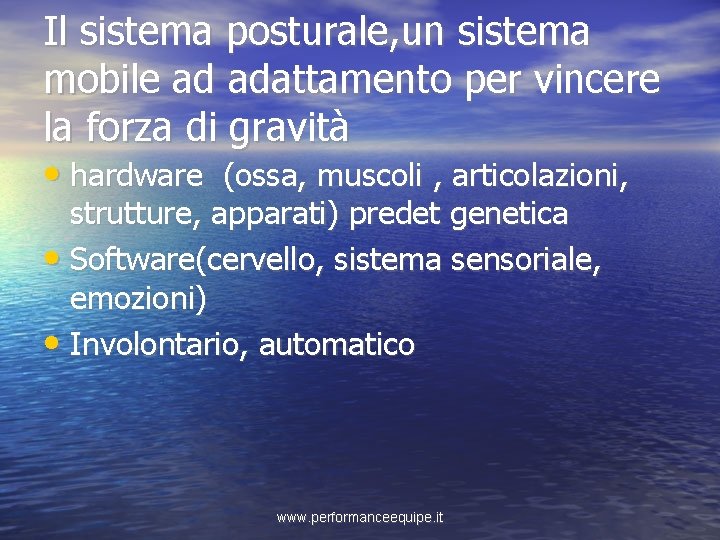 Il sistema posturale, un sistema mobile ad adattamento per vincere la forza di gravità