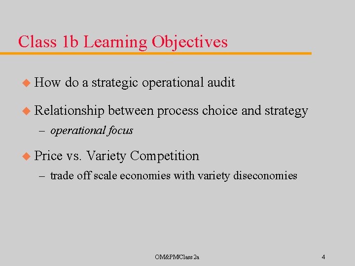 Class 1 b Learning Objectives u How do a strategic operational audit u Relationship