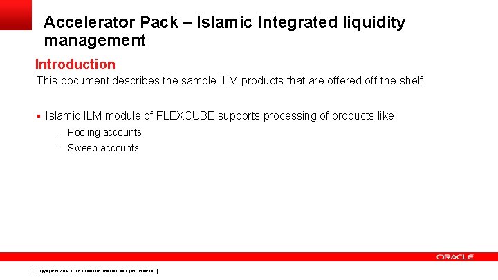 Accelerator Pack – Islamic Integrated liquidity management Introduction This document describes the sample ILM