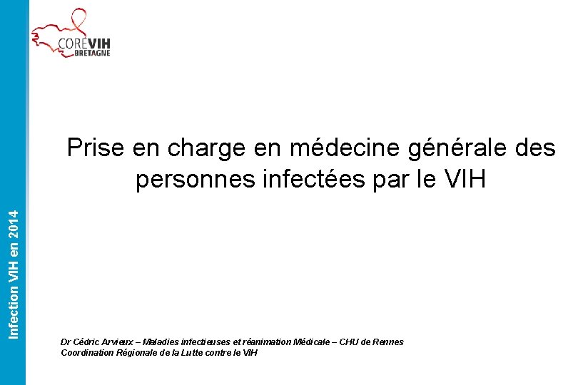 Infection VIH en 2014 Prise en charge en médecine générale des personnes infectées par