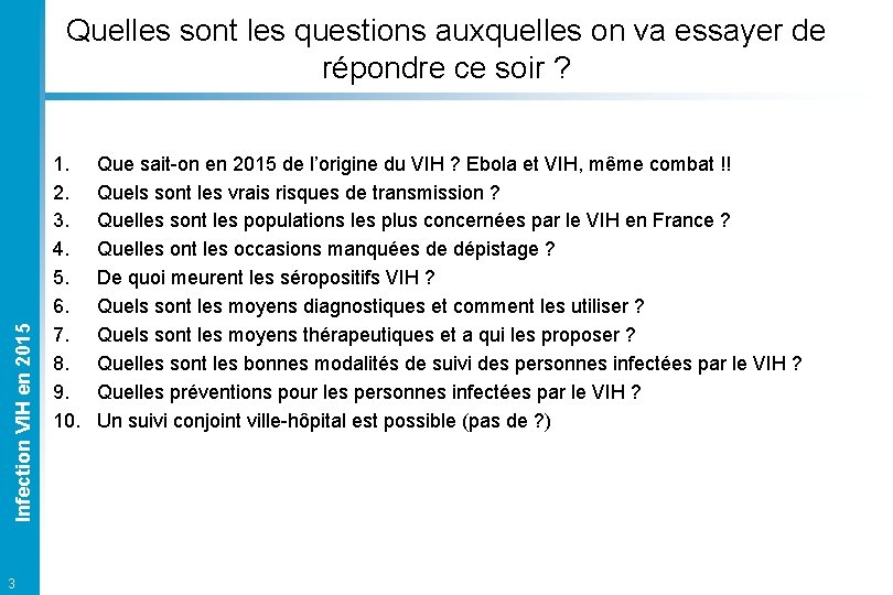 Infection VIH en 2015 Quelles sont les questions auxquelles on va essayer de répondre