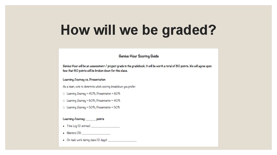 How will we be graded? 
