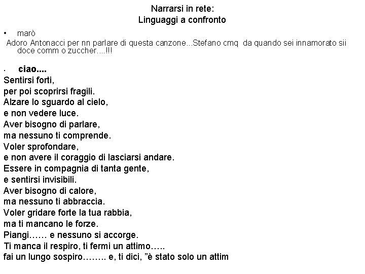 Narrarsi in rete: Linguaggi a confronto • marò Adoro Antonacci per nn parlare di