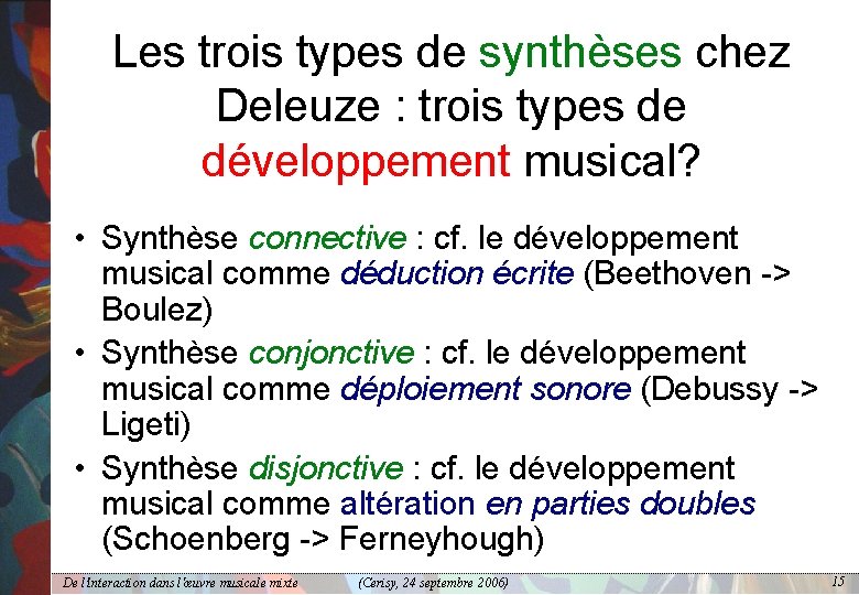 Les trois types de synthèses chez Deleuze : trois types de développement musical? •