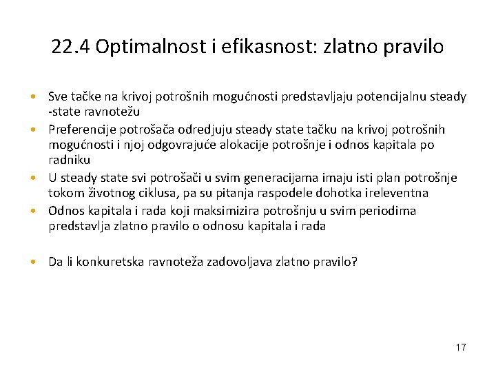 22. 4 Optimalnost i efikasnost: zlatno pravilo • Sve tačke na krivoj potrošnih mogućnosti