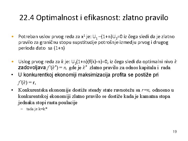 22. 4 Optimalnost i efikasnost: zlatno pravilo • Potreban uslov prvog reda za x