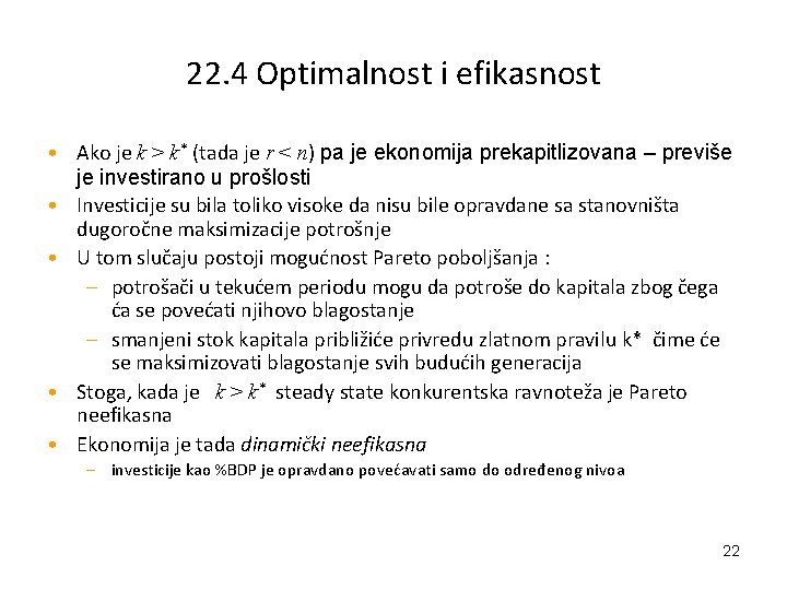 22. 4 Optimalnost i efikasnost • Ako je k > k* (tada je r