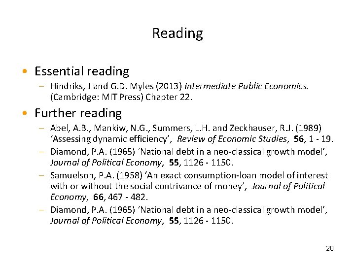 Reading • Essential reading – Hindriks, J and G. D. Myles (2013) Intermediate Public
