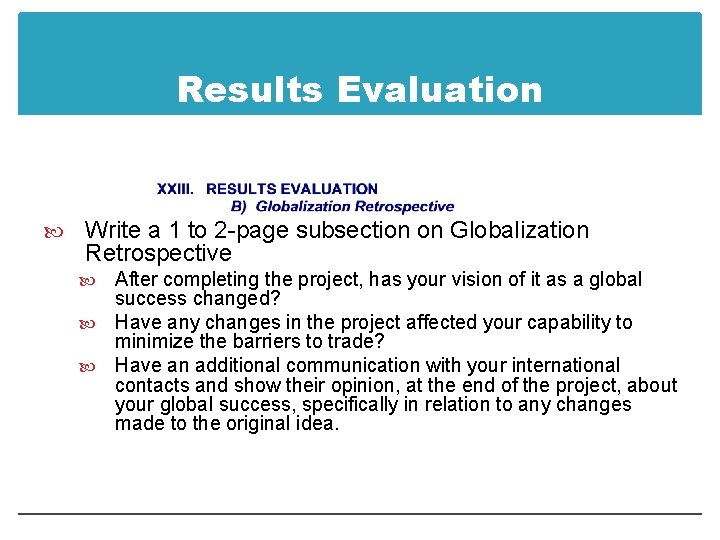 Results Evaluation Write a 1 to 2 -page subsection on Globalization Retrospective After completing