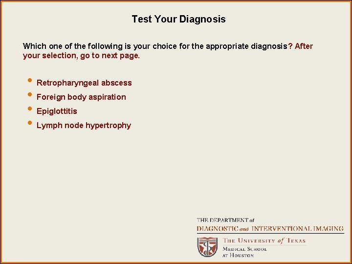 Test Your Diagnosis Which one of the following is your choice for the appropriate Test Your Diagnosis Which one of the following is your choice for the appropriate