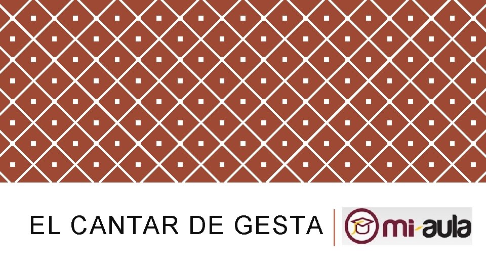 EL CANTAR DE GESTA 