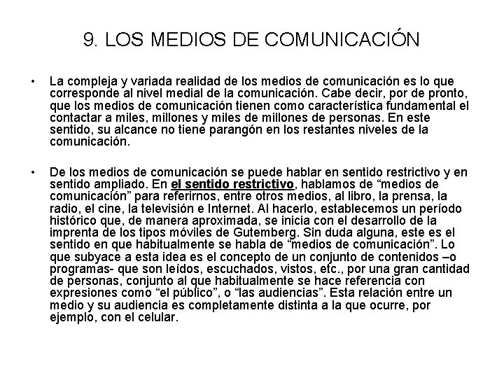 9. LOS MEDIOS DE COMUNICACIÓN • La compleja y variada realidad de los medios