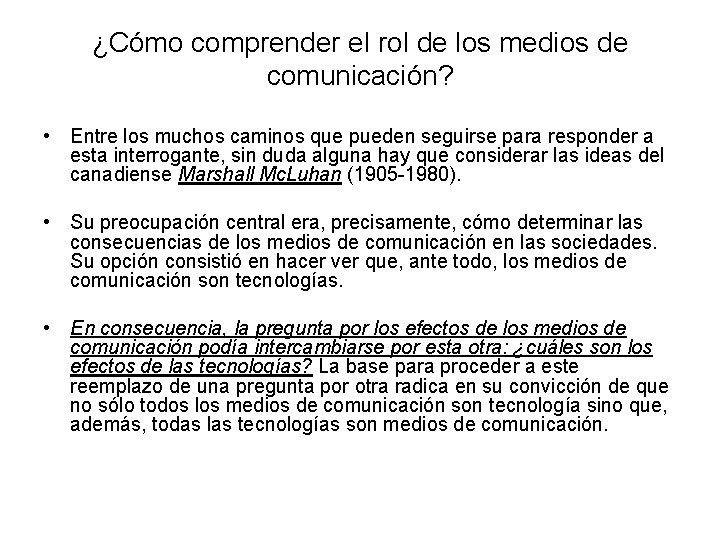 ¿Cómo comprender el rol de los medios de comunicación? • Entre los muchos caminos