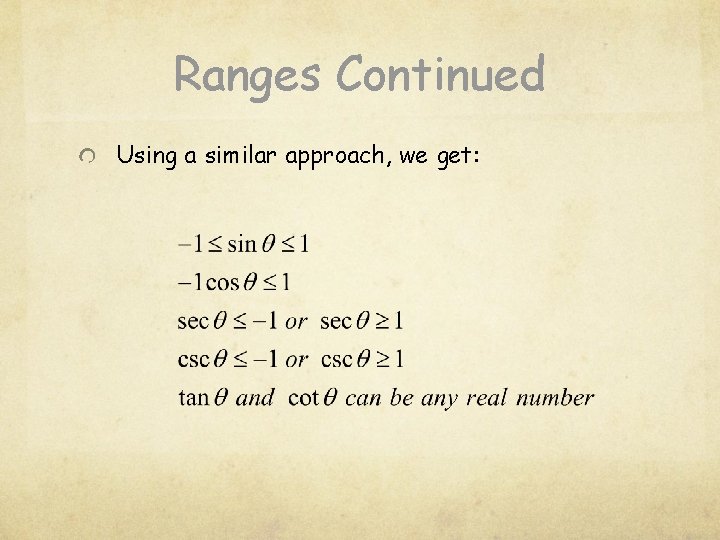 Ranges Continued Using a similar approach, we get: 