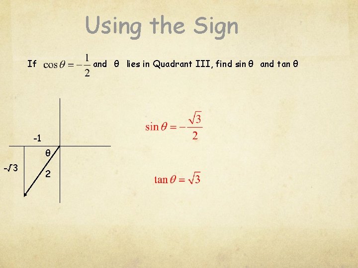 Using the Sign If and θ lies in Quadrant III, find sin θ and