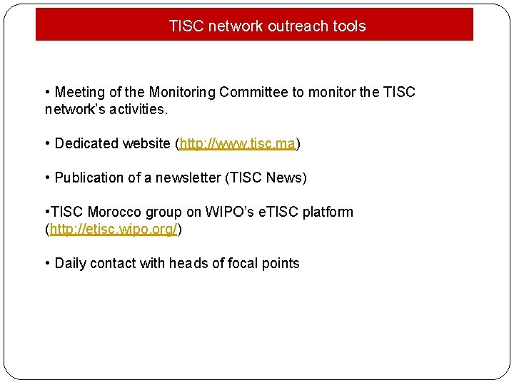 TISC network outreach tools • Meeting of the Monitoring Committee to monitor the TISC TISC network outreach tools • Meeting of the Monitoring Committee to monitor the TISC
