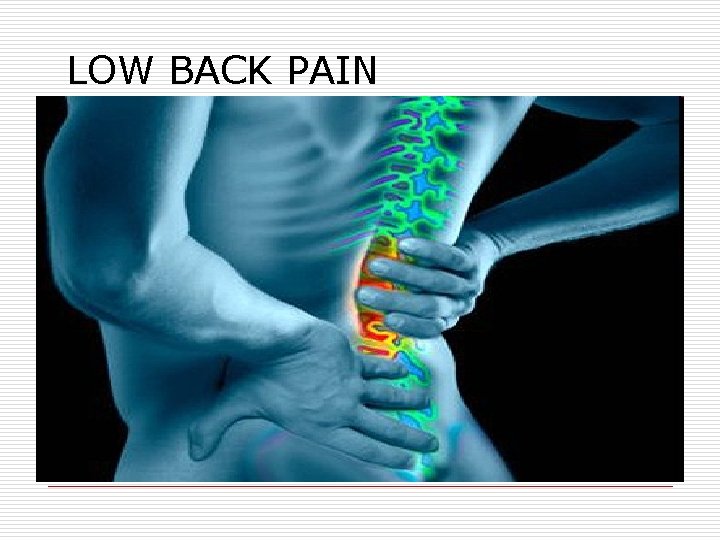 LOW BACK PAIN 