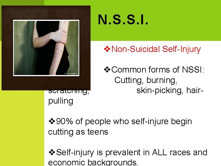 N. S. S. I. v. Non-Suicidal Self-Injury scratching, pulling v. Common forms of NSSI:
