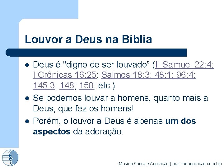 Louvor a Deus na Bíblia l l l Deus é "digno de ser louvado”