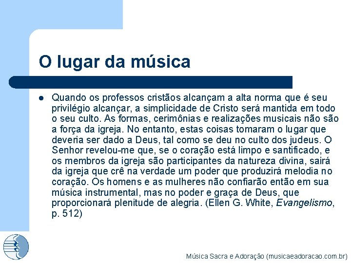 O lugar da música l Quando os professos cristãos alcançam a alta norma que