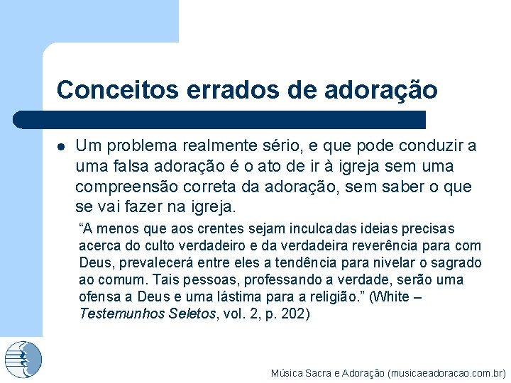 Conceitos errados de adoração l Um problema realmente sério, e que pode conduzir a