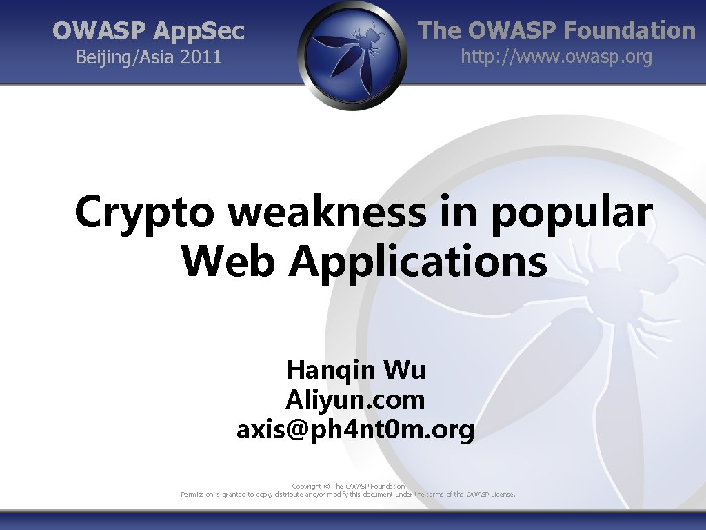 OWASP App. Sec Beijing/Asia 2011 The OWASP Foundation http: //www. owasp. org Crypto weakness