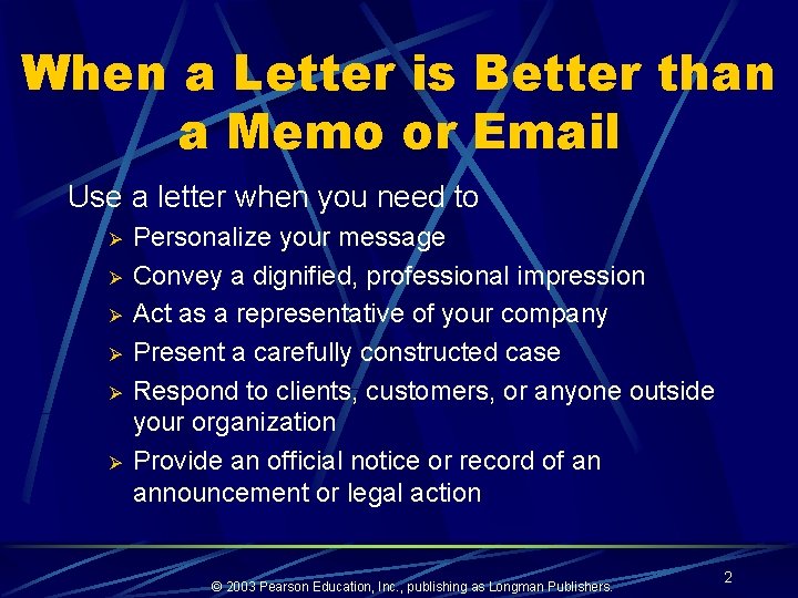 When a Letter is Better than a Memo or Email Use a letter when