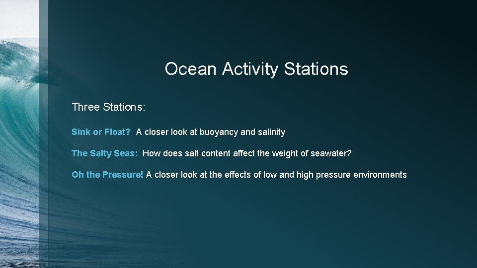 Ocean Activity Stations Three Stations: Sink or Float? A closer look at buoyancy and Ocean Activity Stations Three Stations: Sink or Float? A closer look at buoyancy and