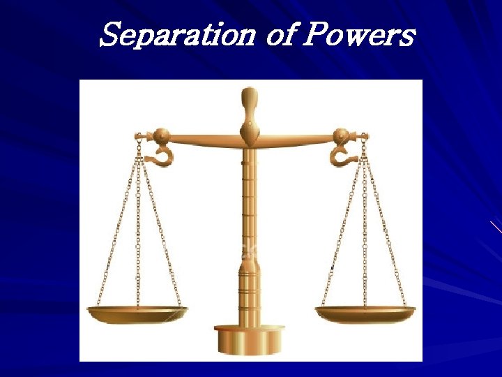 Separation of Powers 