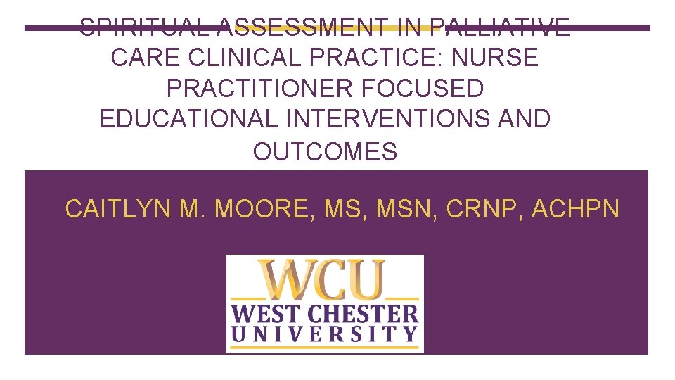 SPIRITUAL ASSESSMENT IN PALLIATIVE CARE CLINICAL PRACTICE NURSE