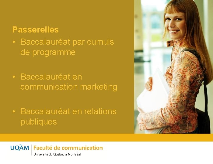 Passerelles • Baccalauréat par cumuls de programme • Baccalauréat en communication marketing • Baccalauréat
