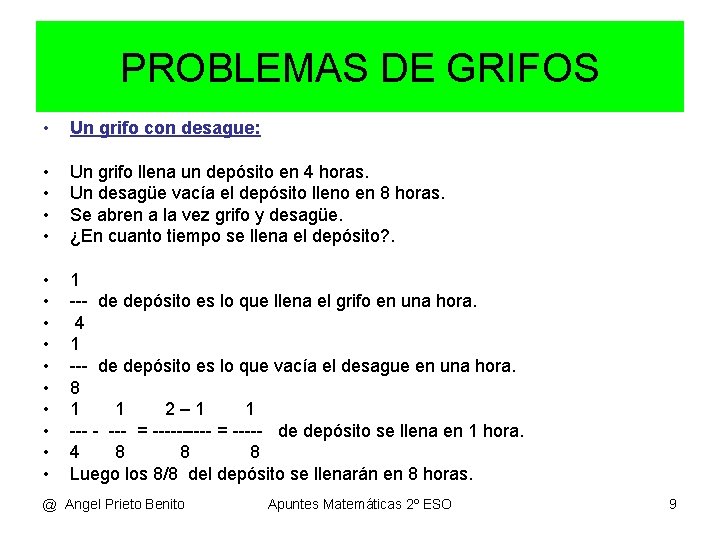 PROBLEMAS DE GRIFOS • Un grifo con desague: • • Un grifo llena un