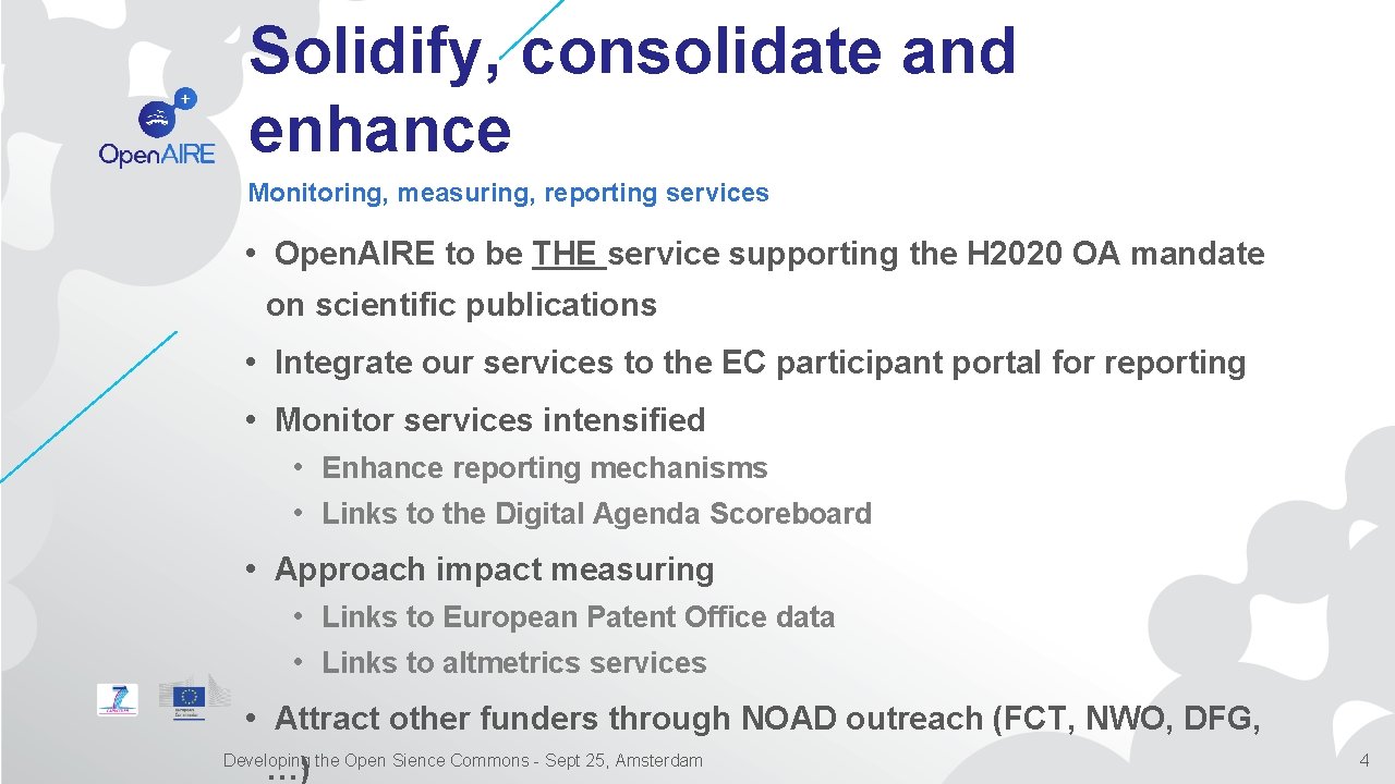 Solidify, consolidate and enhance Monitoring, measuring, reporting services • Open. AIRE to be THE