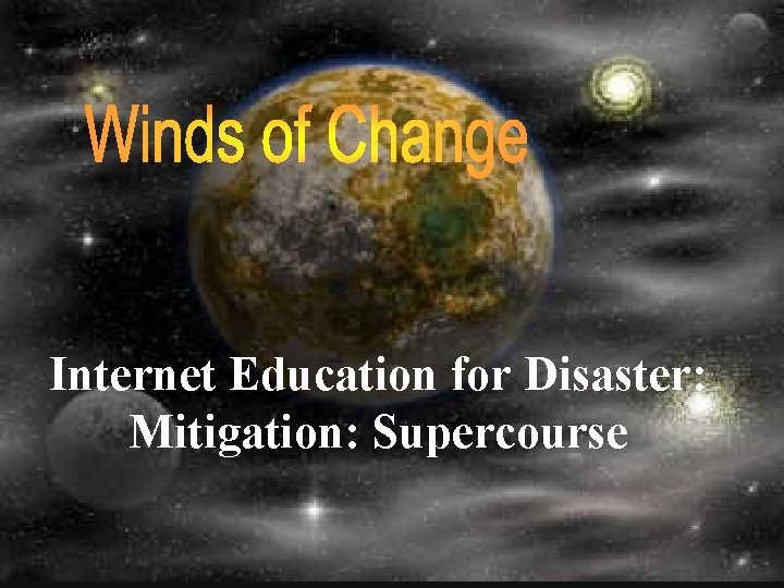 Internet Education for Disaster: Mitigation: Supercourse 