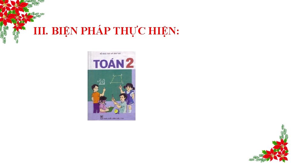 III. BIỆN PHÁP THỰC HIỆN: 