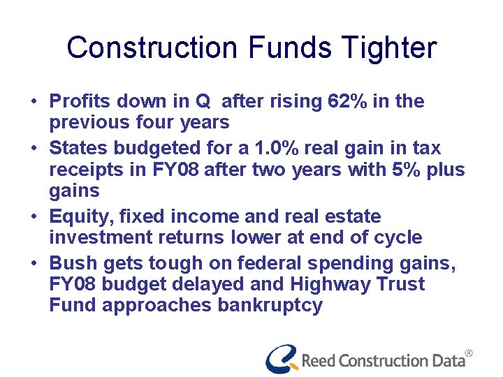 Construction Funds Tighter • Profits down in Q after rising 62% in the previous