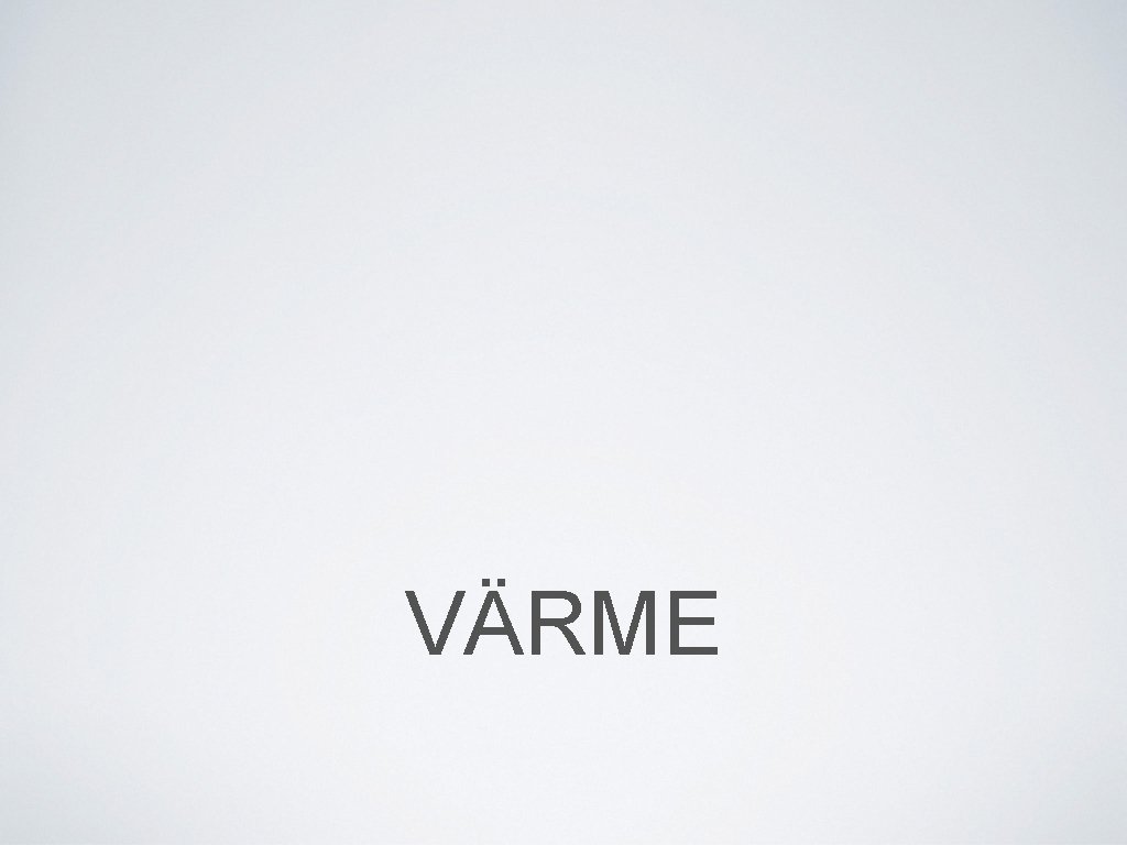 VÄRME 