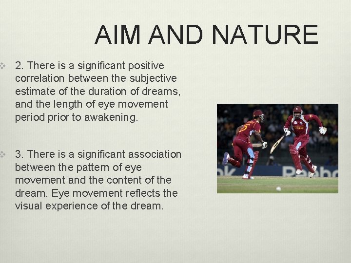 AIM AND NATURE v 2. There is a significant positive correlation between the subjective