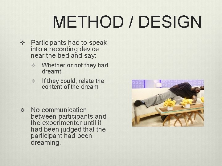 METHOD / DESIGN v Participants had to speak into a recording device near the