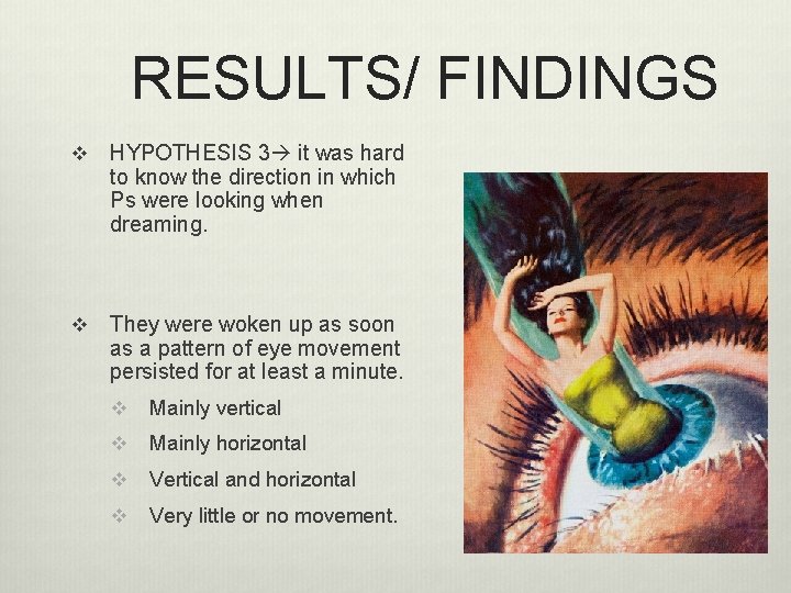 RESULTS/ FINDINGS v HYPOTHESIS 3 it was hard to know the direction in which