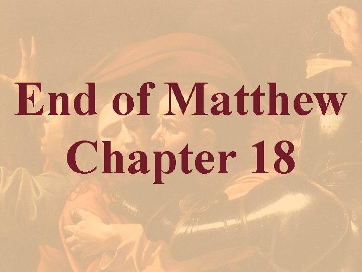 End of Matthew Chapter 18 