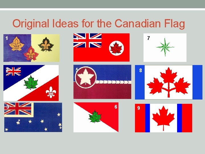 Original Ideas for the Canadian Flag 1 4 2 5 3 7 8 6