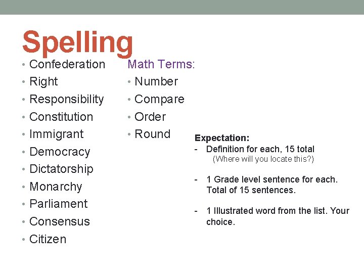 Spelling • Confederation • Right • Responsibility • Constitution • Immigrant • Democracy •