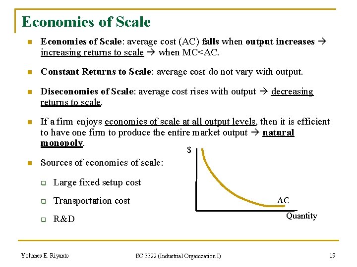 Economies of Scale n Economies of Scale: average cost (AC) falls when output increases