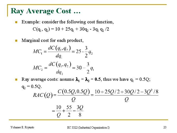 Ray Average Cost … n Example: consider the following cost function, C(q 1, q