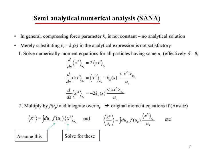Semi-analytical numerical analysis (SANA) 7 